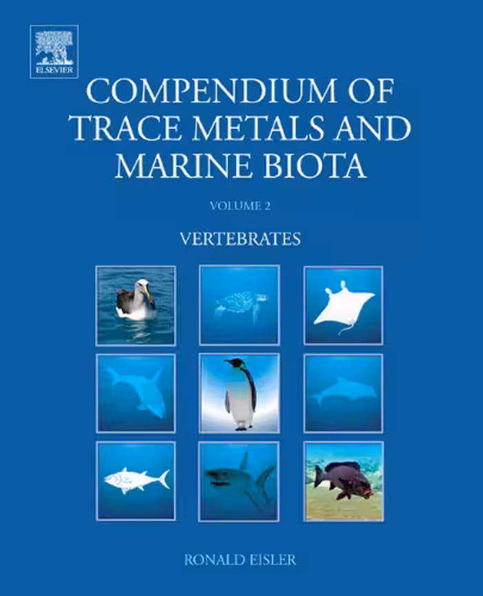 خرید و دانلود نسخه کامل کتاب Compendium of Trace Metals and Marine Biota: Volume 2: Vertebrates