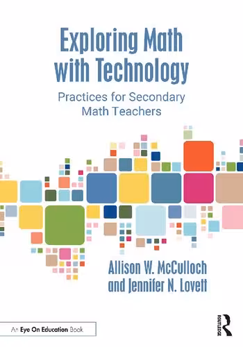 خرید و دانلود نسخه کامل کتاب Exploring Math with Technology: Practices for Secondary Math Teachers