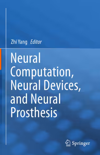 خرید و دانلود نسخه کامل کتاب Neural Computation, Neural Devices, and Neural Prosthesis