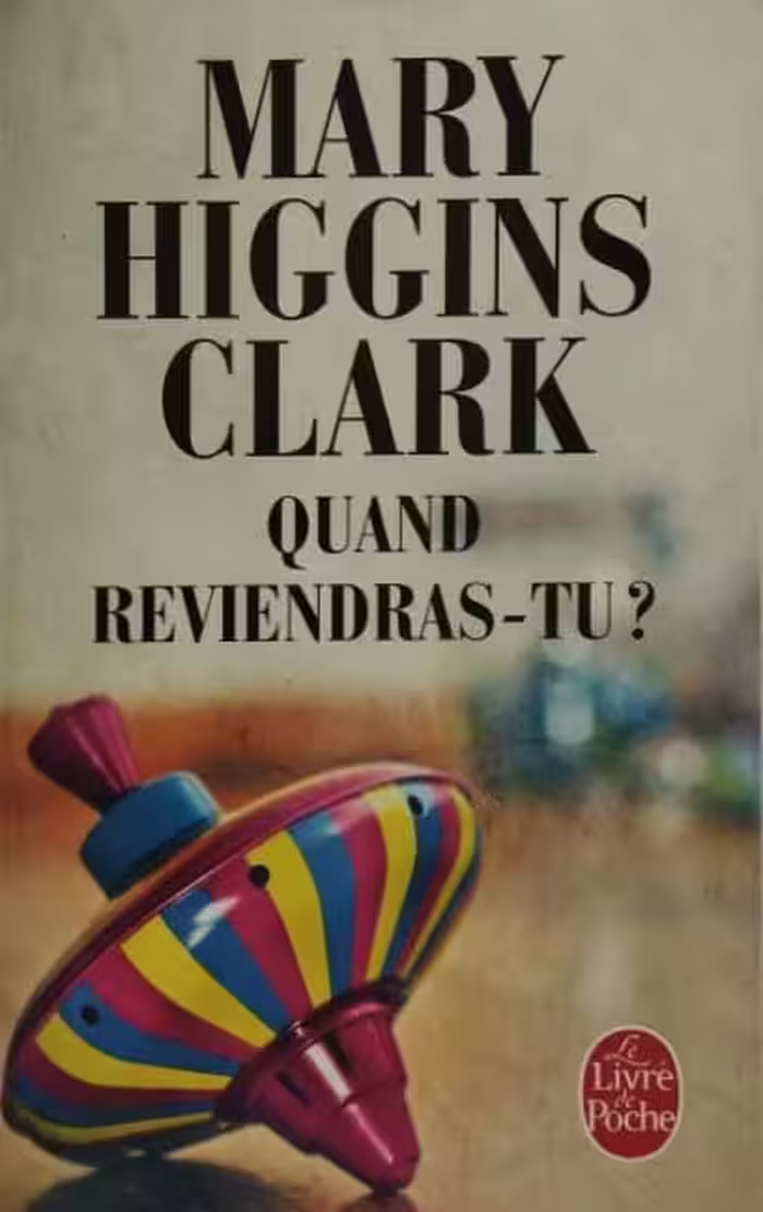 Quand reviendras-tu | Mary Higgins Clark