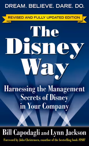 خرید و دانلود نسخه کامل کتاب The Disney Way, Revised Edition: Harnessing the Management Secrets of Disney in Your Company