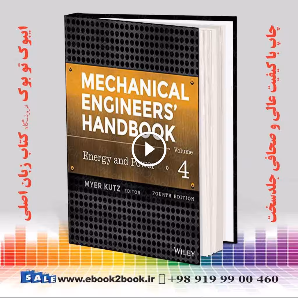 Mechanical Engineers’ Handbook, Volume 4