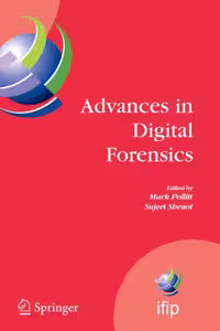 خرید و دانلود نسخه کامل کتاب Advances in Digital Forensics: IFIP International Conference on Digital Forensics, National Center for Forensic Science, Orlando, Florida, February 13-16, ... Federation for Information Processing)