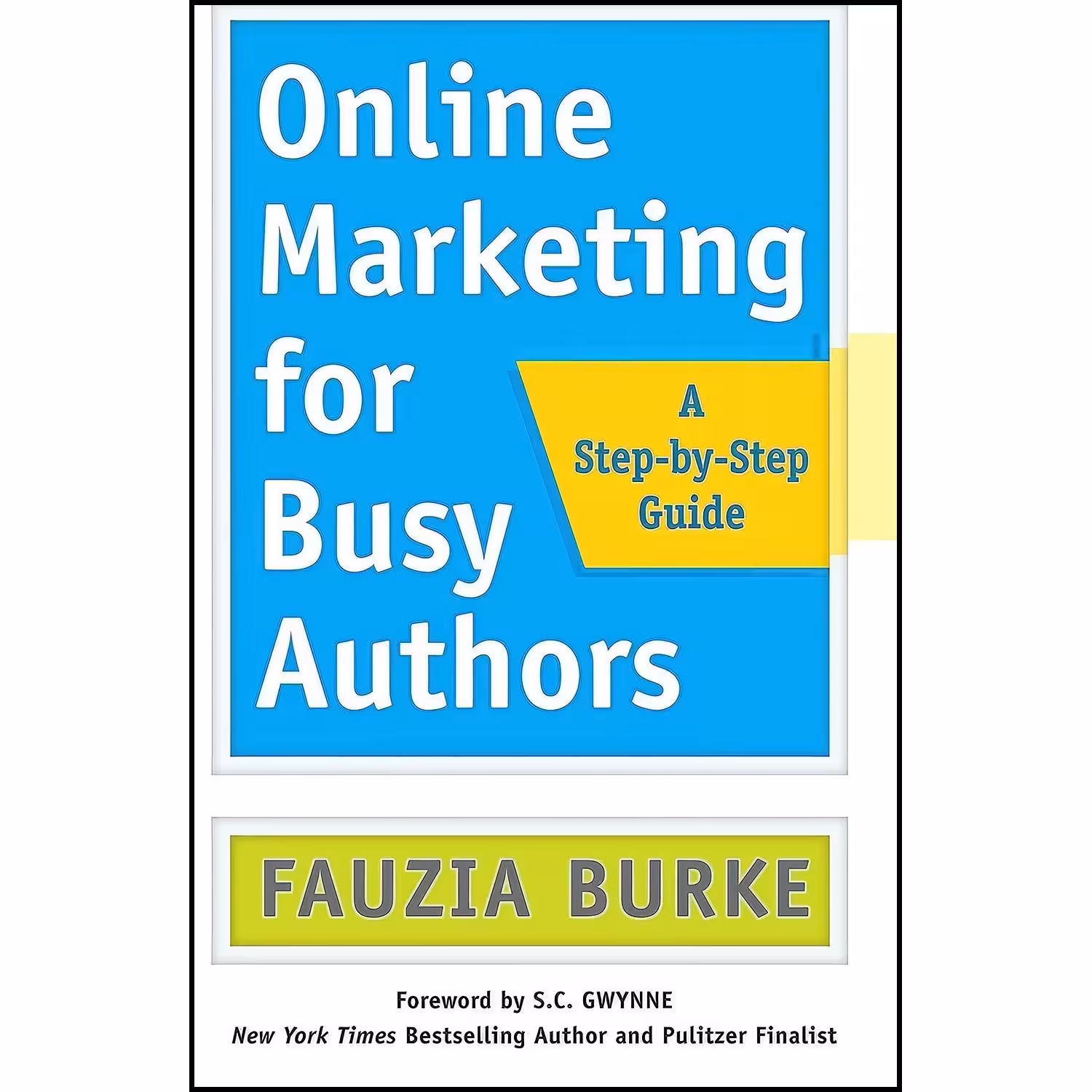 کتاب زبان اصلی Online Marketing for Busy Authors اثر Fauzia Burke and SC Gwynne