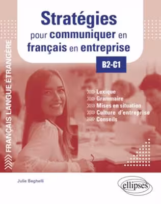 دانلود کتاب Strategies pour communiquer en français en entreprise. B2-C1