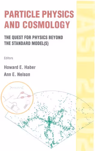 خرید و دانلود نسخه کامل کتاب Particle Physics And Cosmology: The Quest For Physics Beyond The Standard Model(s) : Tasi 2002 Boulder, Colorado, USA3 2- 28 June 2002