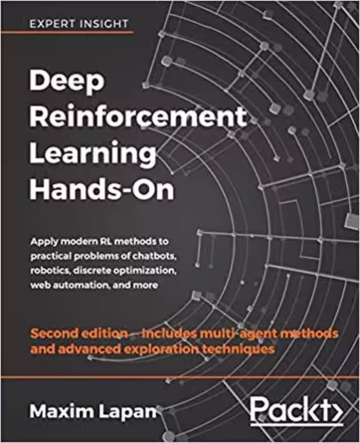خرید و دانلود نسخه کامل کتاب Deep Reinforcement Learning Hands-On: Apply modern RL methods to practical problems of chatbots, robotics, discrete optimization, web automation, and more (2nd Edition) - Pdf