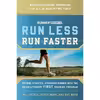 کتاب Runners World Run Less Run Faster اثر جمعی از نویسندگان انتشارات Rodale Books