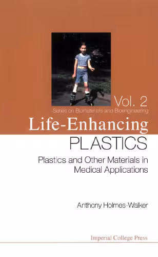 خرید و دانلود نسخه کامل کتاب Life-Enhancing Plastics Plastics and Other Materials in Medical Applications