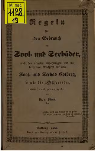خرید و دانلود نسخه کامل کتاب Regeln für den Gebrauch der Sool- und Seebäder, nach den neuesten Erfahrungen und mit besonderer Rücksicht auf das Sool- und Seebad Colberg, so wie die Ostseebäder