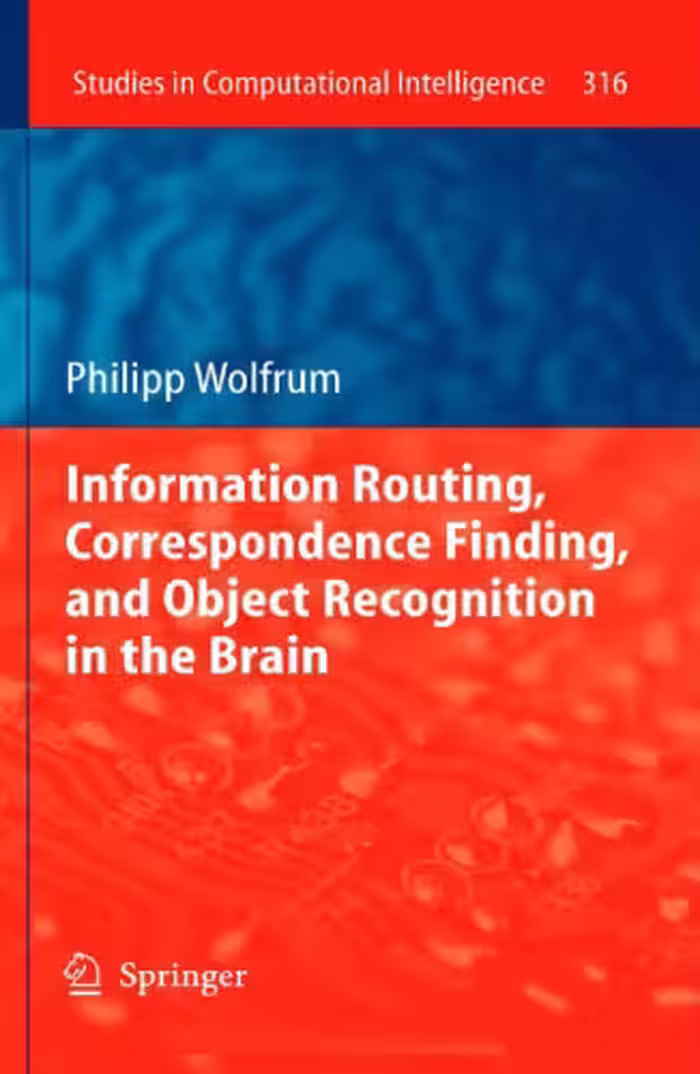 خرید و دانلود نسخه کامل کتاب Information Routing, Correspondence Finding, and Object Recognition in the Brain