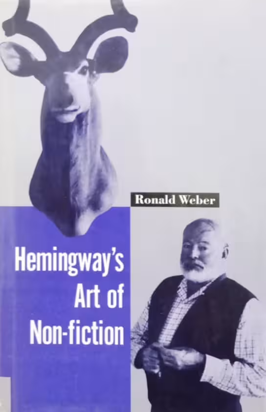 Hemingway's Art of Non-Fiction | Ronald Weber