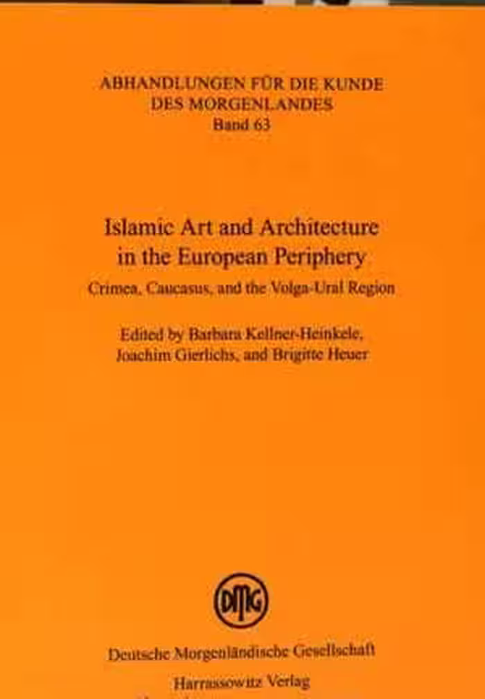 [PDF] دانلود کتاب Islamic Art And Architecture In The European Periphery - Crimea, Caucasus, And The Volga-Ural Region, 2008