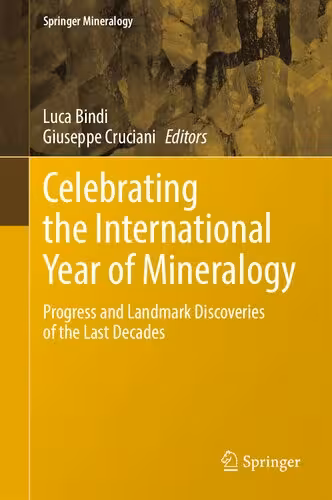 خرید و دانلود نسخه کامل کتاب Celebrating the International Year of Mineralogy: Progress and Landmark Discoveries of the Last Decades