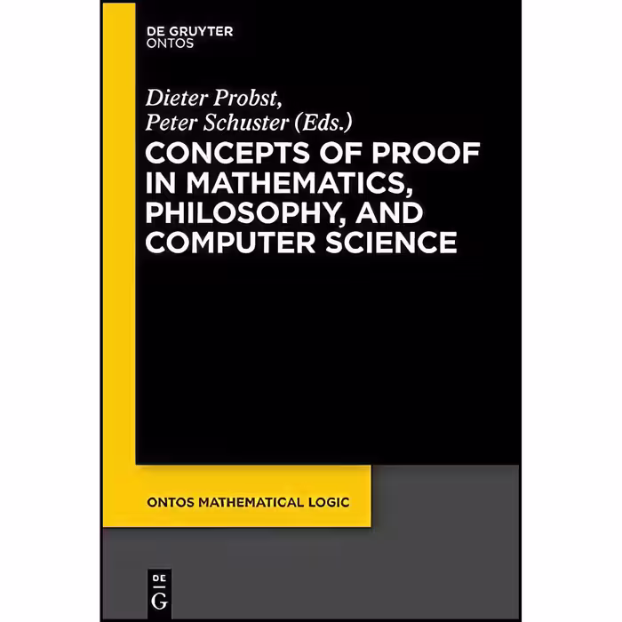 کتاب زبان اصلی Concepts of Proof in Mathematics Philosophy and Computer Science 