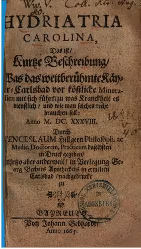 خرید و دانلود نسخه کامل کتاب Hydriatria Carolina d. i. kurtze Beschreibung, was das weitberühmte Keyser-Carlsbad vor köstliche Mineralien mit sich führt ...