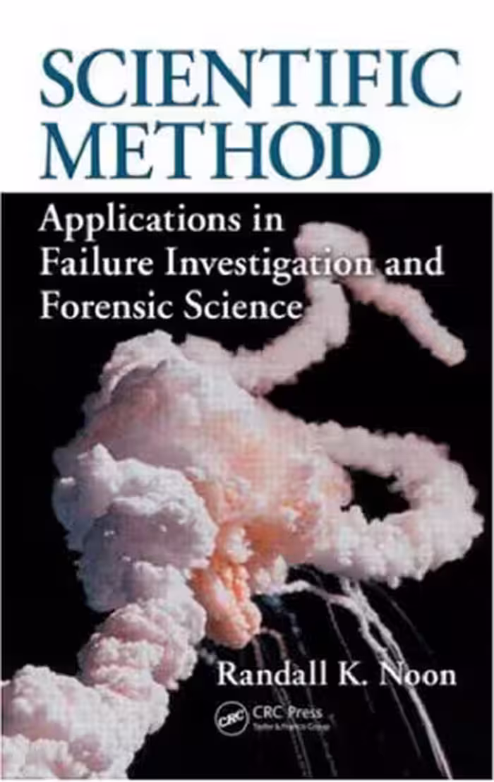 خرید و دانلود نسخه کامل کتاب Scientific Method: Applications in Failure Investigation and Forensic Science (International Forensic Science and Investigation)