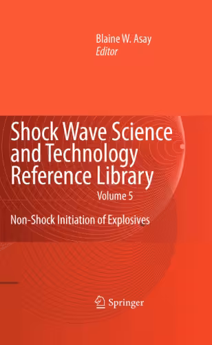 خرید و دانلود نسخه کامل کتاب Shock Wave Science and Technology Reference Library, Vol. 5: Non-Shock Initiation of Explosives