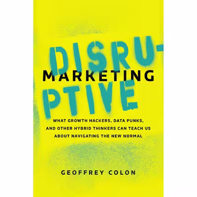 کتاب Disruptive Marketing اثر Geoffrey Colon انتشارات AMACOM