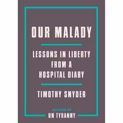 کتاب Our Malady اثر Timothy Snyder انتشارات Crown
