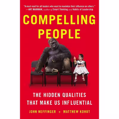 کتاب Compelling People اثر John Neffinger and Matthew Kohut انتشارات Plume