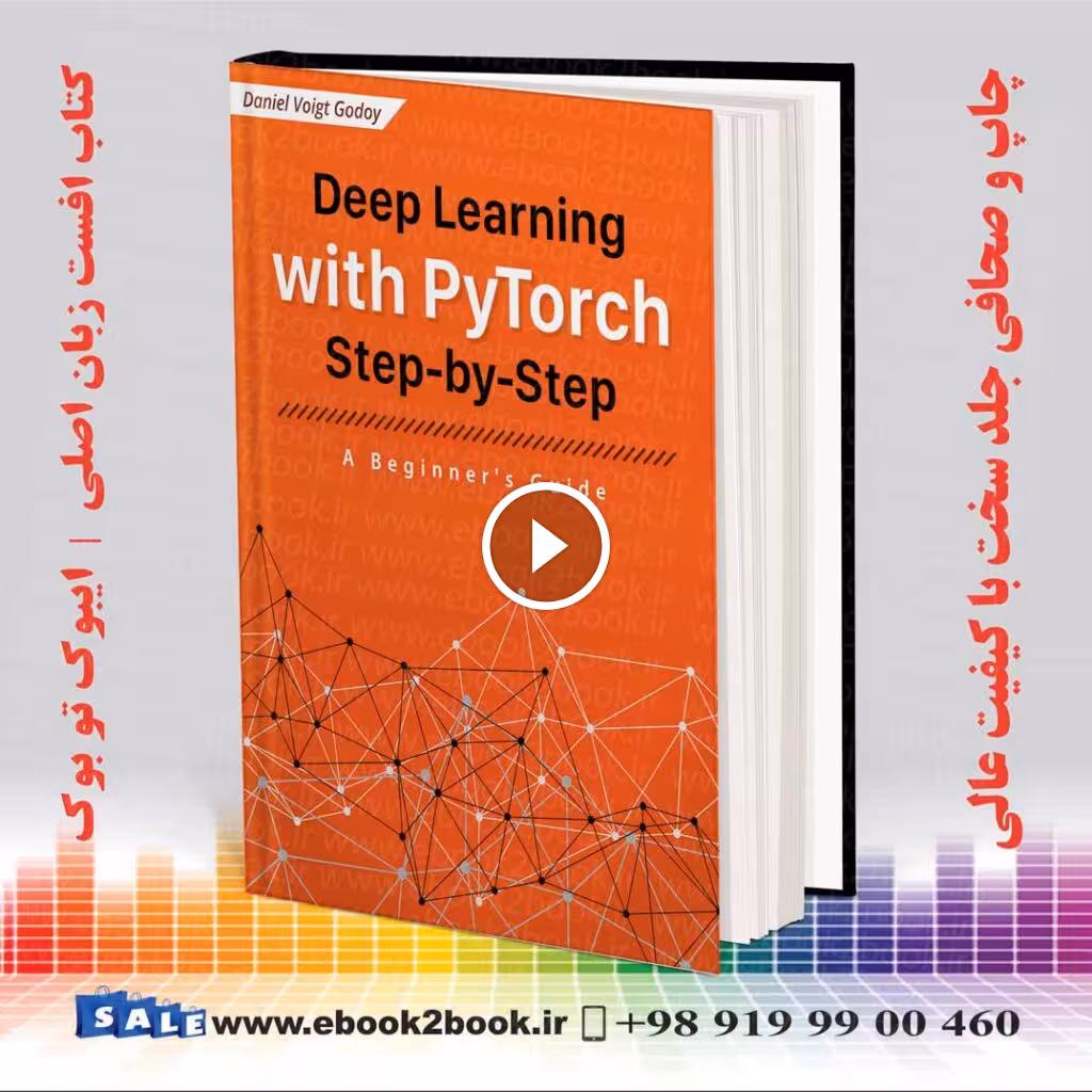 کتاب Deep Learning with PyTorch Step-by-Step اثر Daniel Voigt Godoy