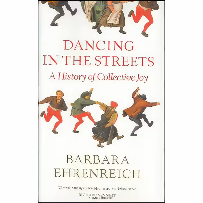 کتاب زبان اصلی DANCING IN THE STREETS A History of Collective Joy
