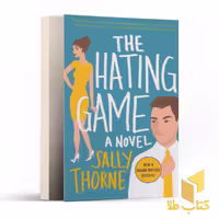 کتاب زبان انگلیسی - بازی نفرت (The hating game)، اثر Sally Thorne، ناشر: معیار علم