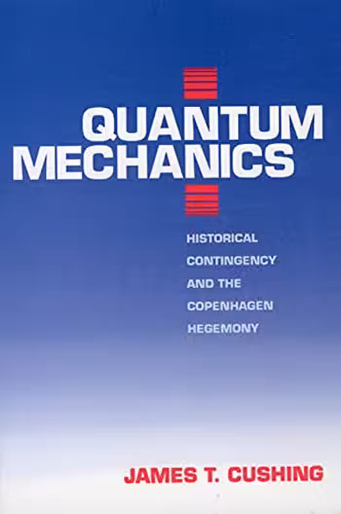 خرید و دانلود نسخه کامل کتاب Quantum Mechanics: Historical Contingency and the Copenhagen Hegemony