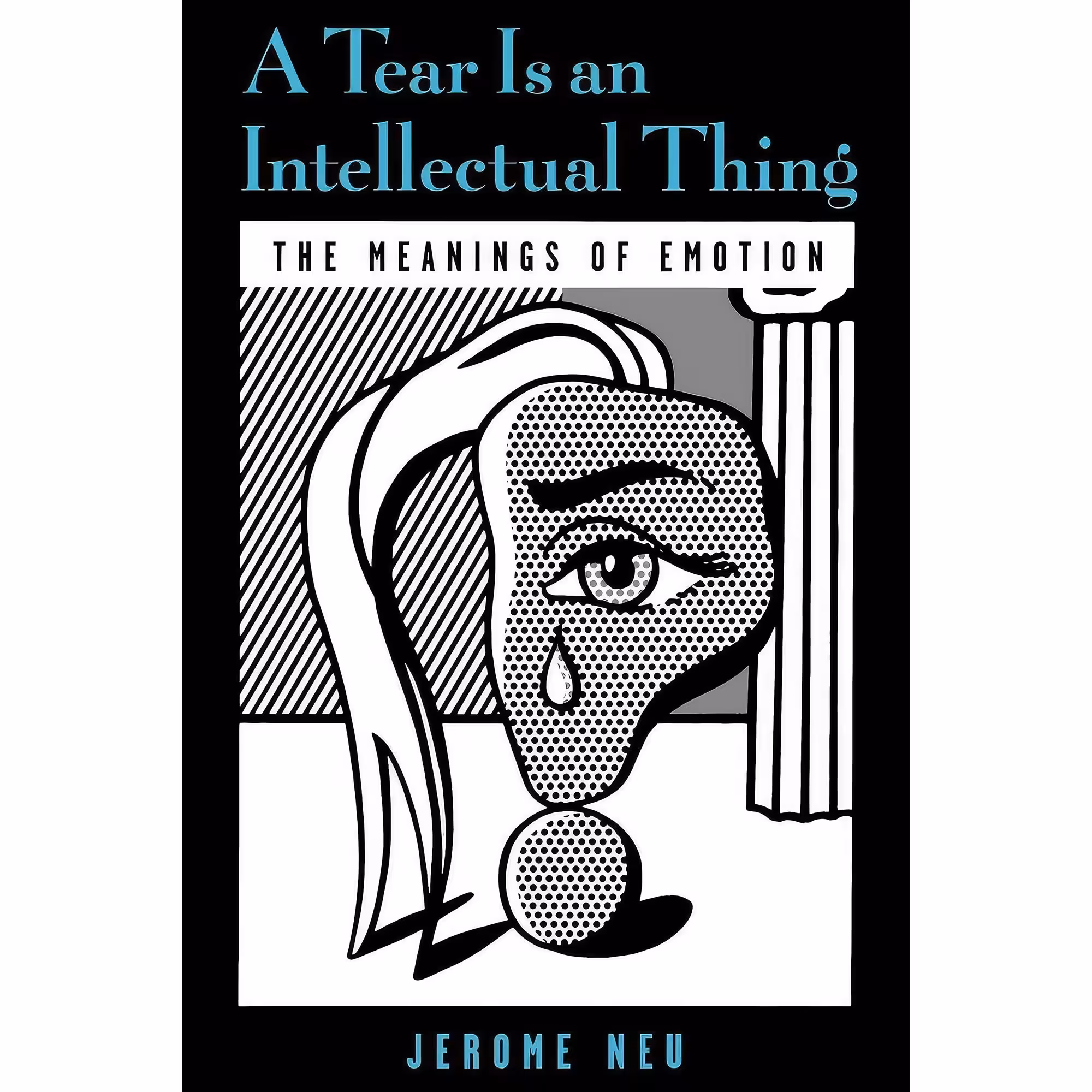 کتاب زبان اصلی A Tear Is an Intellectual Thing اثر Jerome Neu