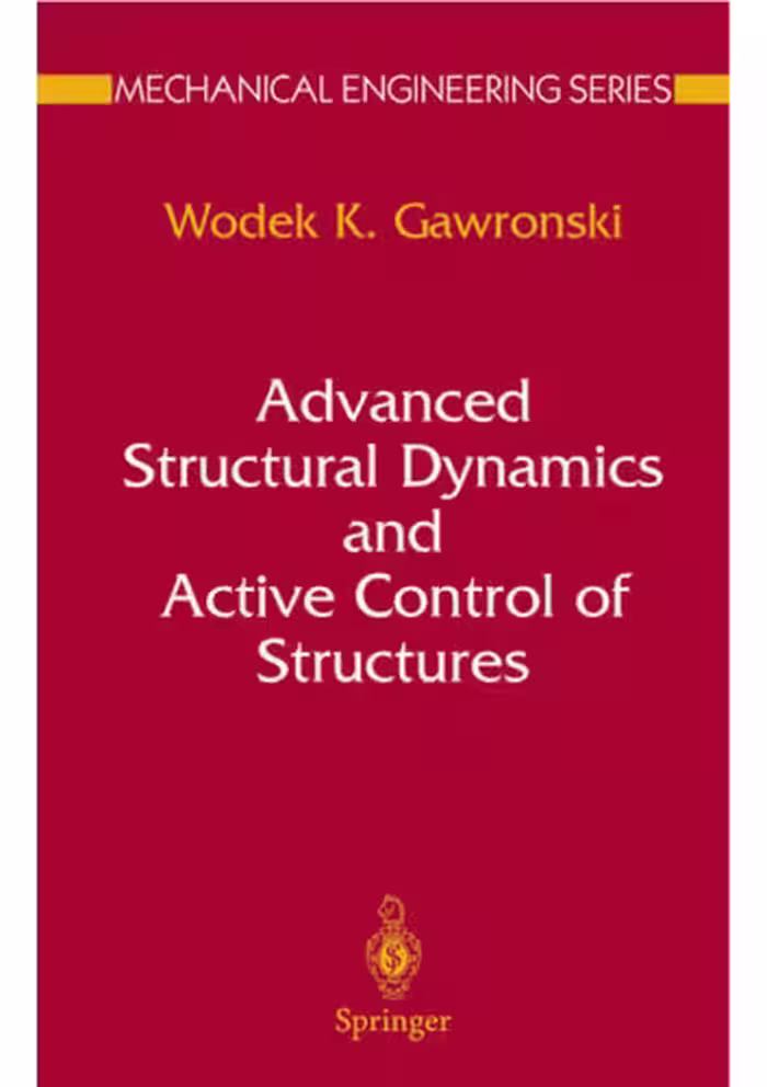 خرید و دانلود نسخه کامل کتاب Advanced Structural Dynamics &amp; Active Control of Structures
