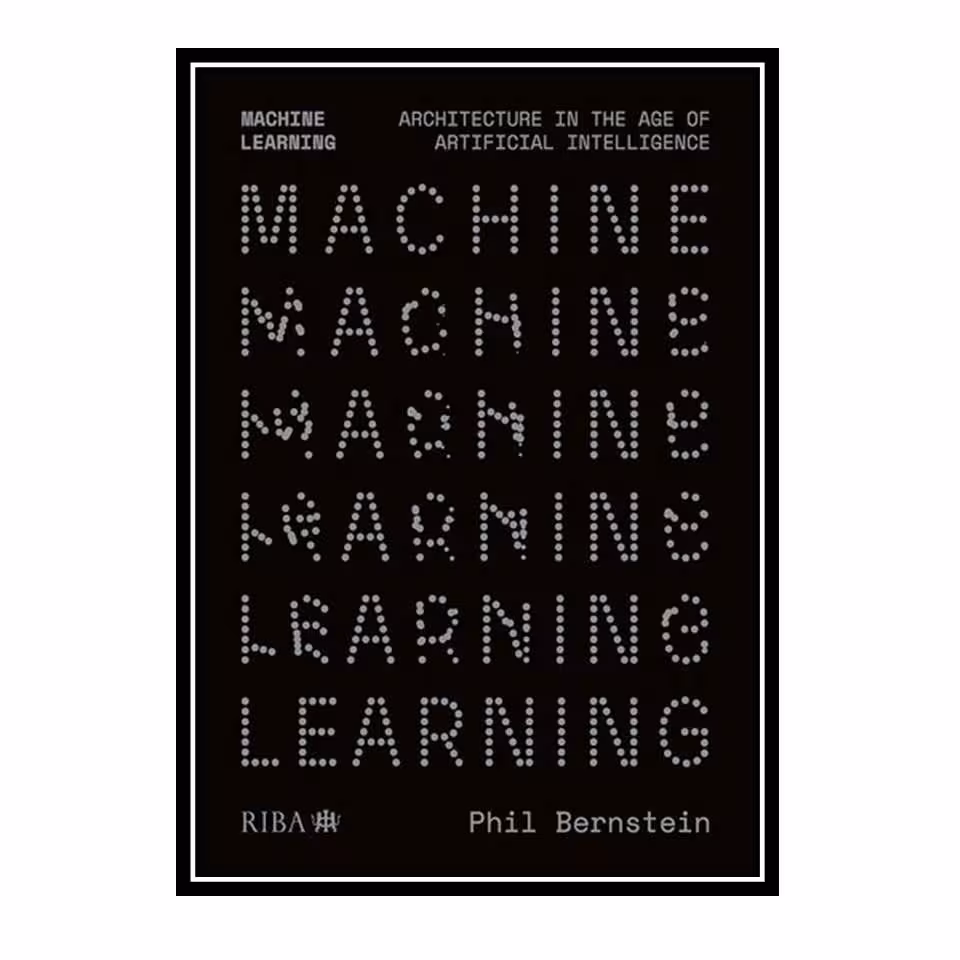 کتاب Machine Learning  Architecture in the age of Artificial Intelligence