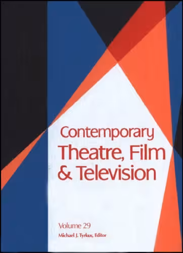 خرید و دانلود نسخه کامل کتاب Contemporary Theatre, Film and Television: A Biographical Guide Featuring Performers, Directors, Writers, Producers, Designers, Managers, Choreographiers, Technicians, Composers, Executives, Volume 29