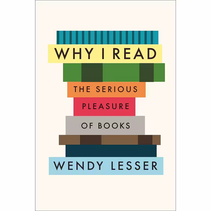 کتاب Why I Read اثر Wendy Lesser انتشارات Farrar Straus &amp; Giroux
