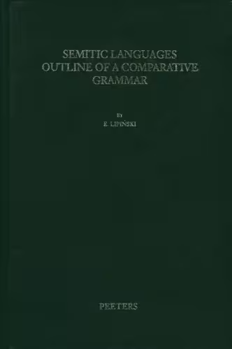 خرید و دانلود نسخه کامل کتاب Semitic Languages: Outline of a Comparative Grammar (Orientalia Lovaniensia analecta 80) - 1st edition