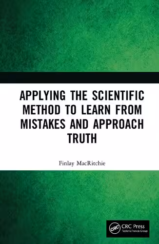 خرید و دانلود نسخه کامل کتاب Applying the Scientific Method to Learn from Mistakes and Approach Truth