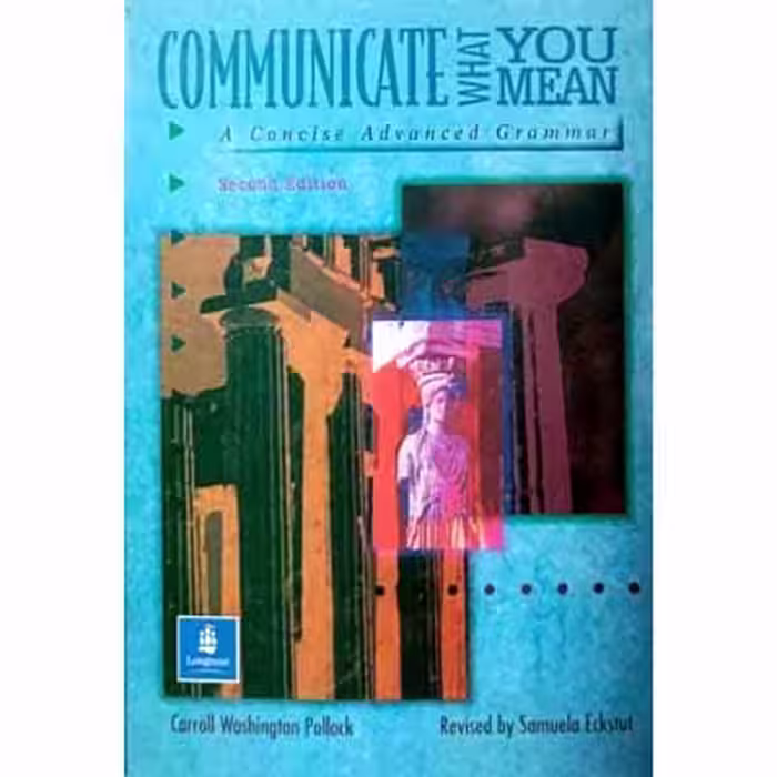 COMMUNICATE WHAT YOU MEAN