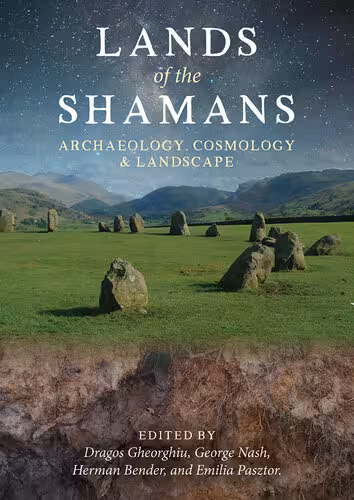 خرید و دانلود نسخه کامل کتاب Lands of the Shamans: Archaeology, Cosmology and Landscape