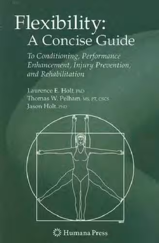 خرید و دانلود نسخه کامل کتاب Flexibility: A Concise Guide: To Conditioning, Performance Enhancement, Injury Prevention, and Rehabilitation (Musculoskeletal Medicine)