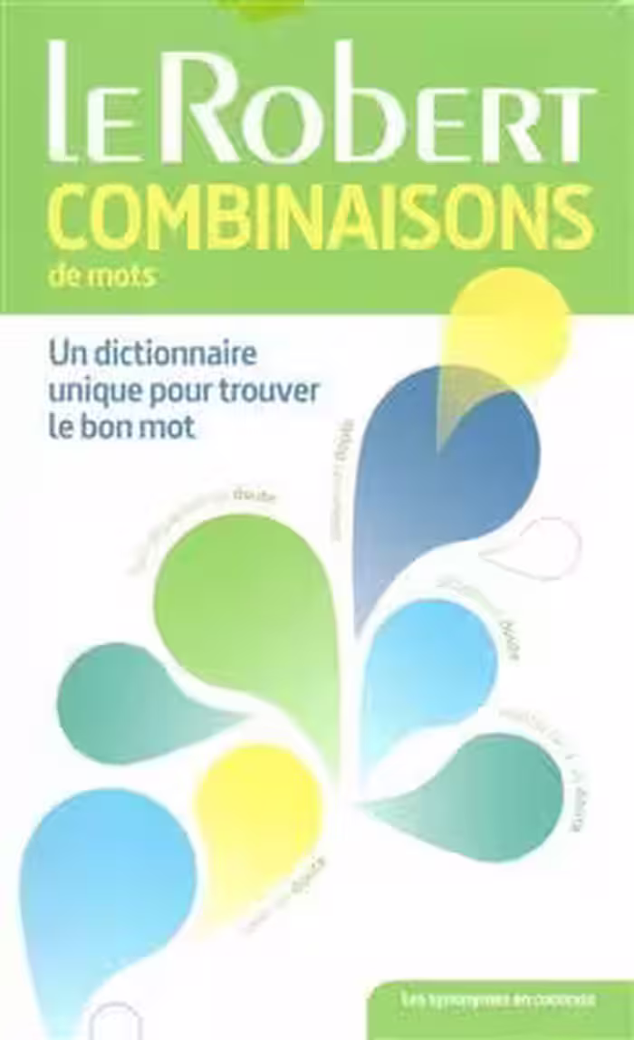 Le Robert Dictionnaire des combinaisons de mots
