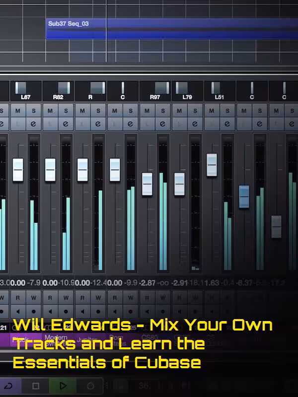 Will Edwards – Mix Your Own Tracks and Learn the Essentials of Cubase