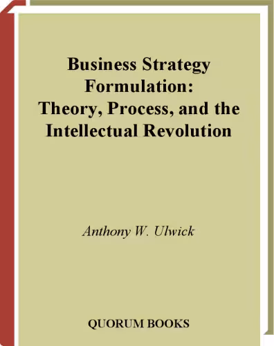 خرید و دانلود نسخه کامل کتاب Business Strategy Formulation: Theory, Process, and the Intellectual Revolution