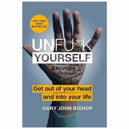 کتاب Unf*ck Yourself خودت را به فنا نده اثر گری جوهان بیشوپ
