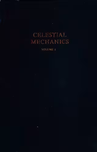 خرید و دانلود نسخه کامل کتاب Celestial Mechanics, Volume 1: Dynamical Principles and Transformation Theory