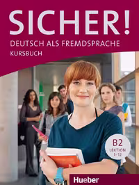 زیشا | کتاب آلمانی Sicher! B2 Deutsch als Fremdsprache (Lektion 1-12)