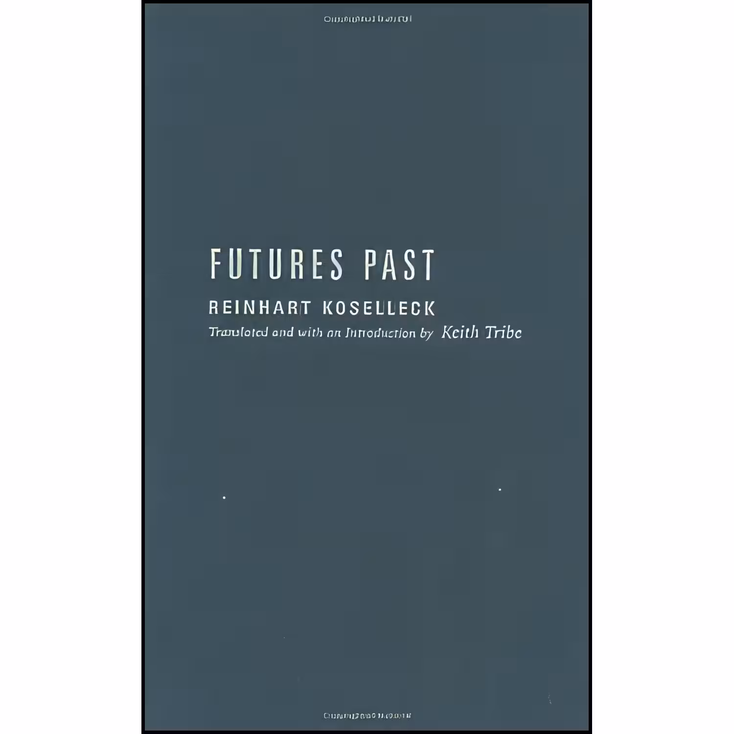 کتاب زبان اصلی Futures past اثر Reinhart Koselleck انتشارات MIT Press