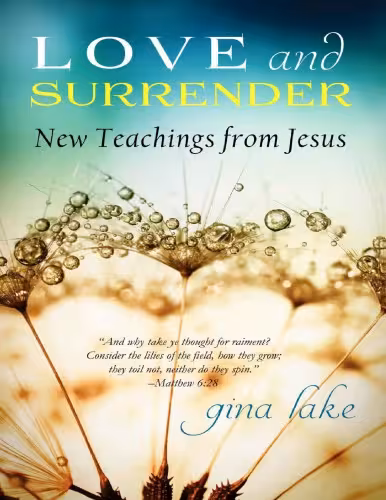 خرید و دانلود نسخه کامل کتاب LOVE and SURRENDER - New Teachings from Jesus