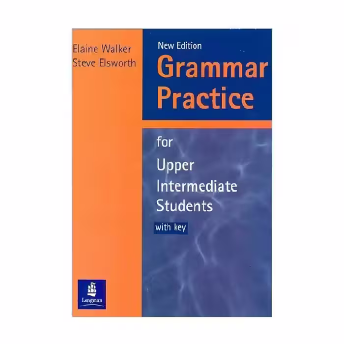 Grammar Practice for Upper Intermediate New Edition گرامر پرکتیس فور آپر اینترمدیت ویرایش جدید