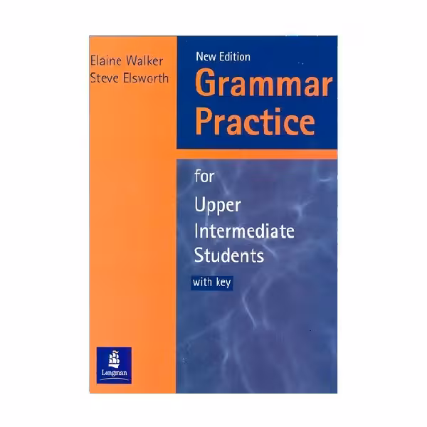 Grammar Practice for Upper Intermediate New Edition گرامر پرکتیس فور آپر اینترمدیت ویرایش جدید
