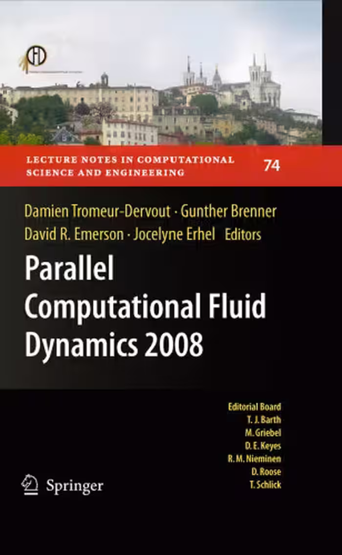 خرید و دانلود نسخه کامل کتاب Parallel Computational Fluid Dynamics 2008: Parallel Numerical Methods, Software Development and Applications